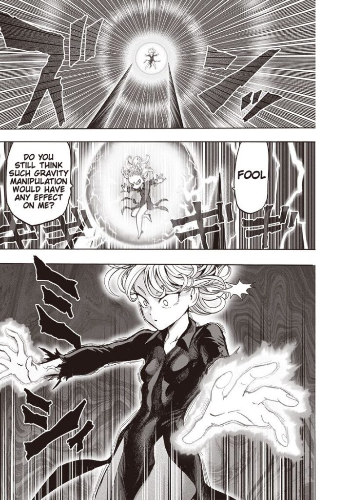 Tatsumaki increases her attack to counter gravity manipulation. She notices something bizarre.