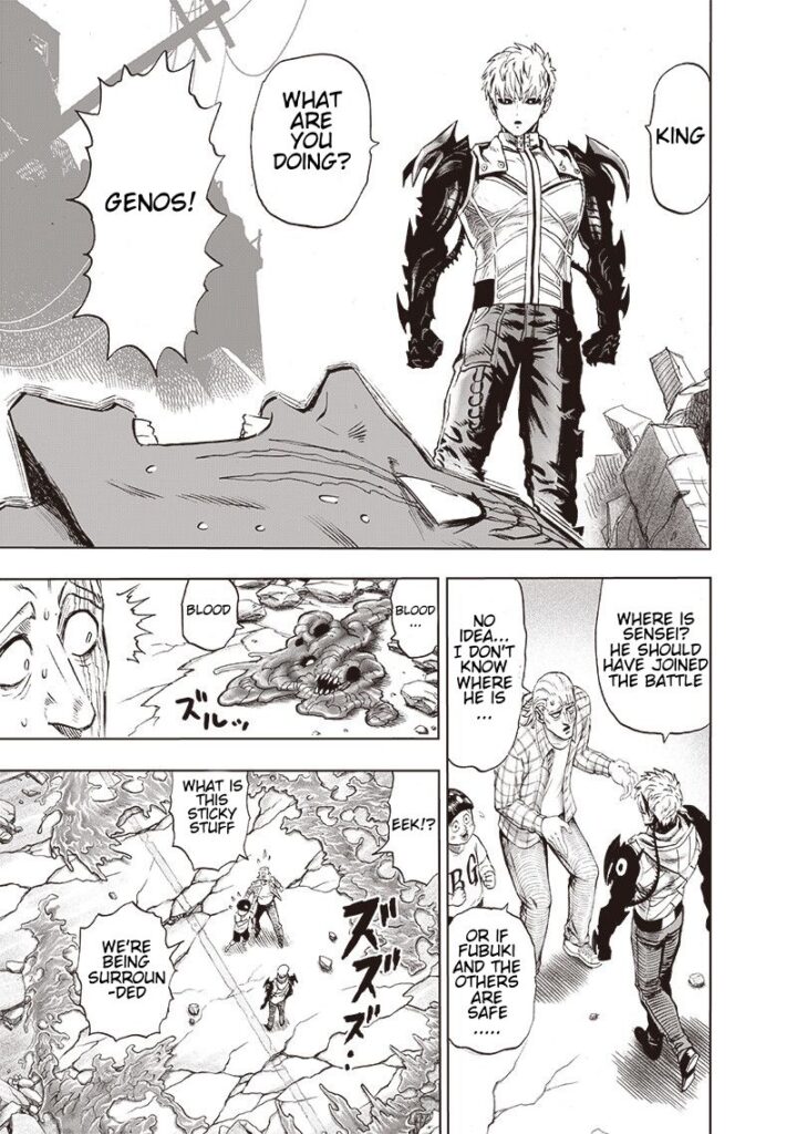 Genos calls King, who is lying on the ground. He asks for Saitama, but King notices the lump of meat surrounding them.