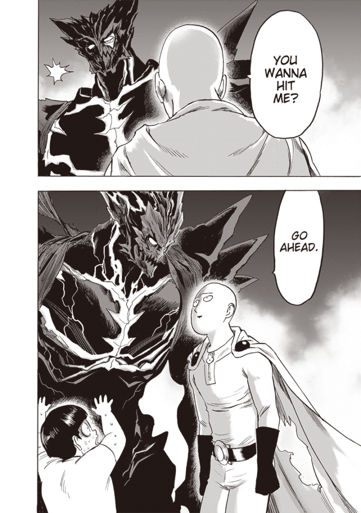 Saitama moves very close to Garou, offering himself to hit him. Garou and Tareo look surprised.