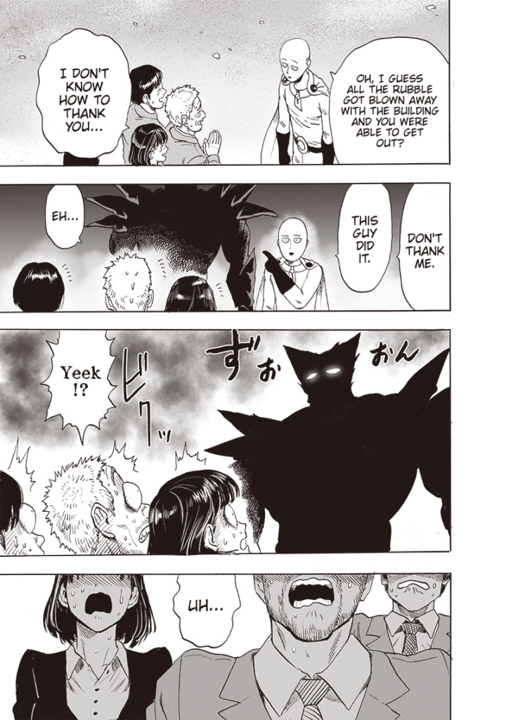 Saitama tells them to thank Garou. The trapped survivors start getting afraid after seeing the monster Garou.