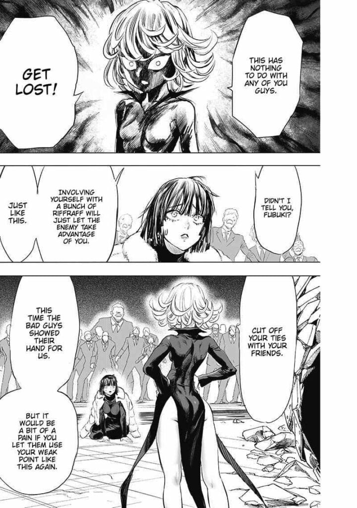 Tatsumaki is very angry. She stands and lectures Fubuki about cutting off her ties with friends.