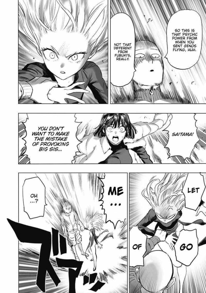 Saitama says her psychic power is no different than Fubuki. Fubuki warns him instead. Tatsumaki attacks Saitama more.