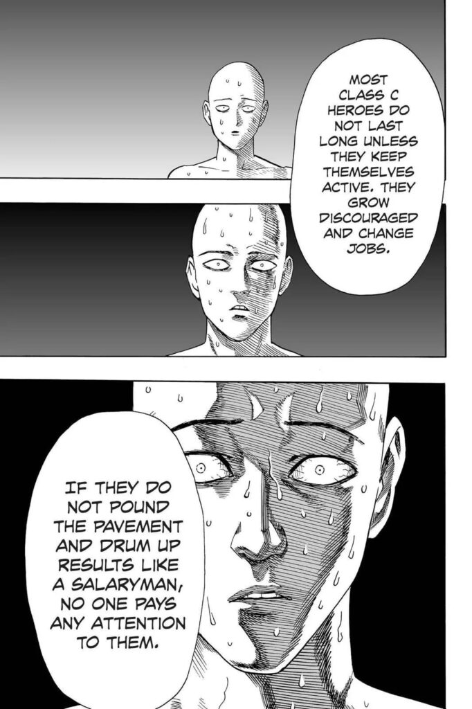 Saitama getting extremely anxious now, realizing that he might get kicked out for being inactive because there were no monsters on the news.