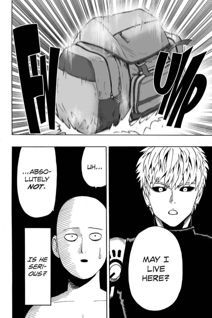 Genos drops the backpack and seriously asks Saitama if he can live with him, but declined.