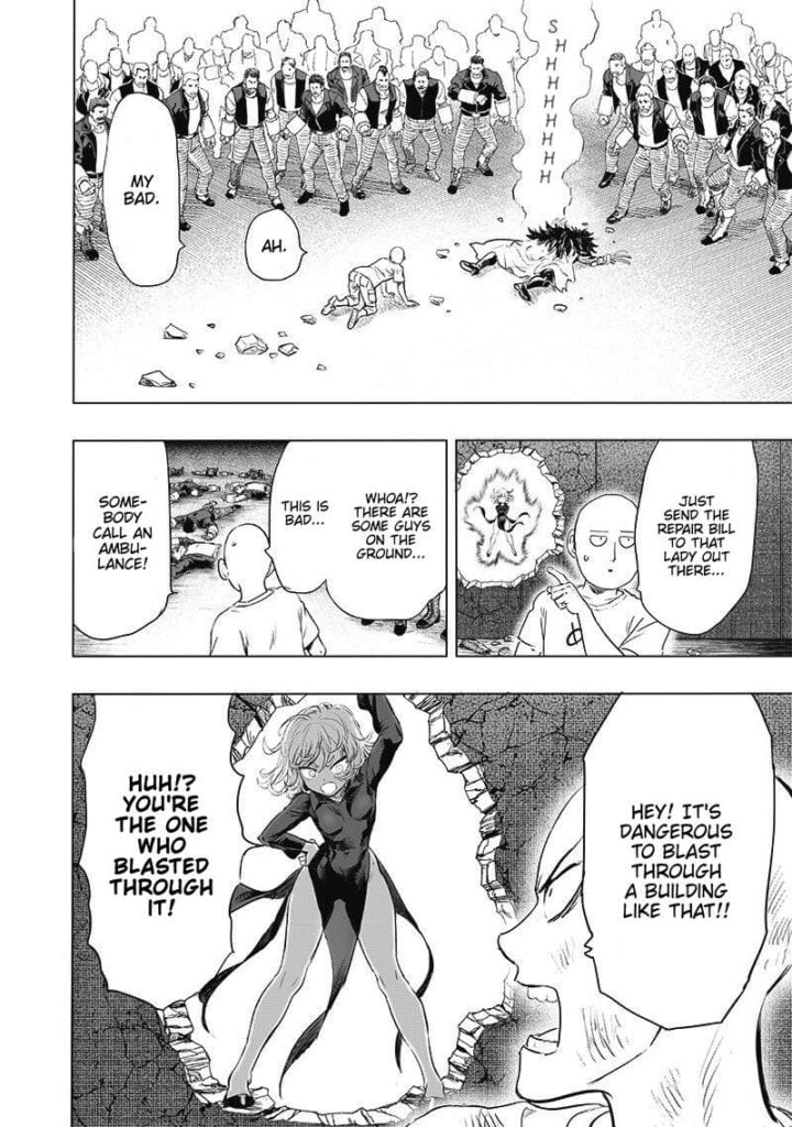 Feather is unconscious. Saitama notices the men and blames Tatsumaki for the hole in the wall.