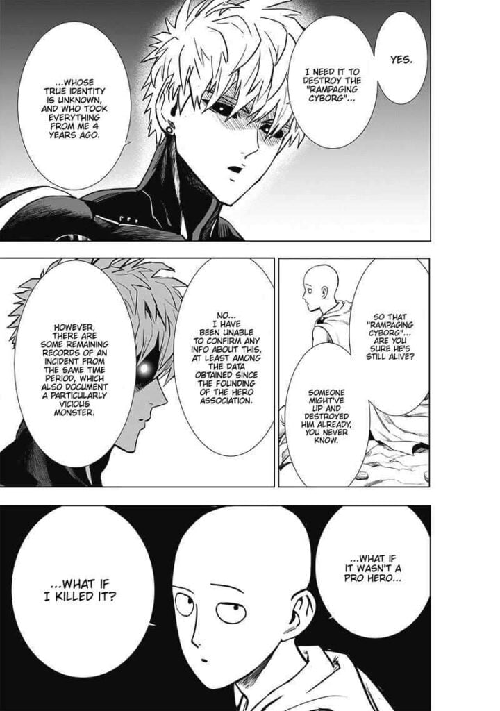 Genos wants to get strong to defeat the rampaging cyborg that attacked his family. Saitama said what if he killed it already.