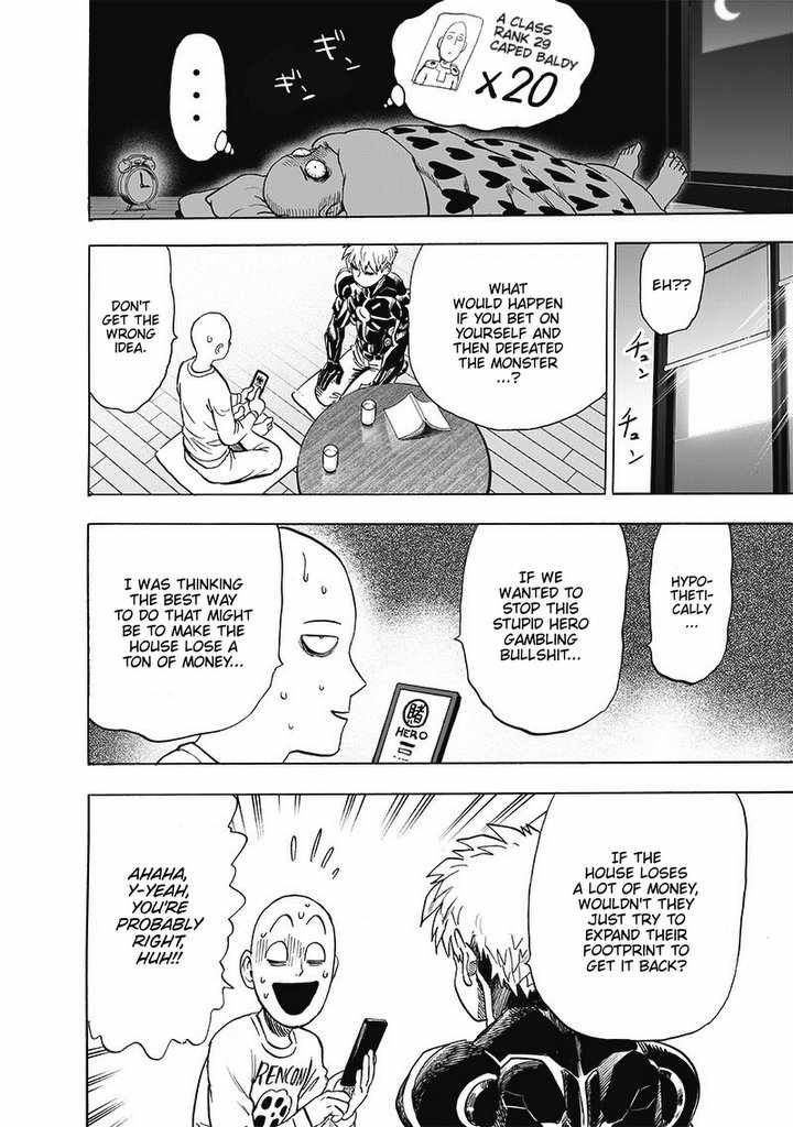 Saitama can't sleep after knowing his assigned odds of winning. He talks with Genos the next day about betting for himself.