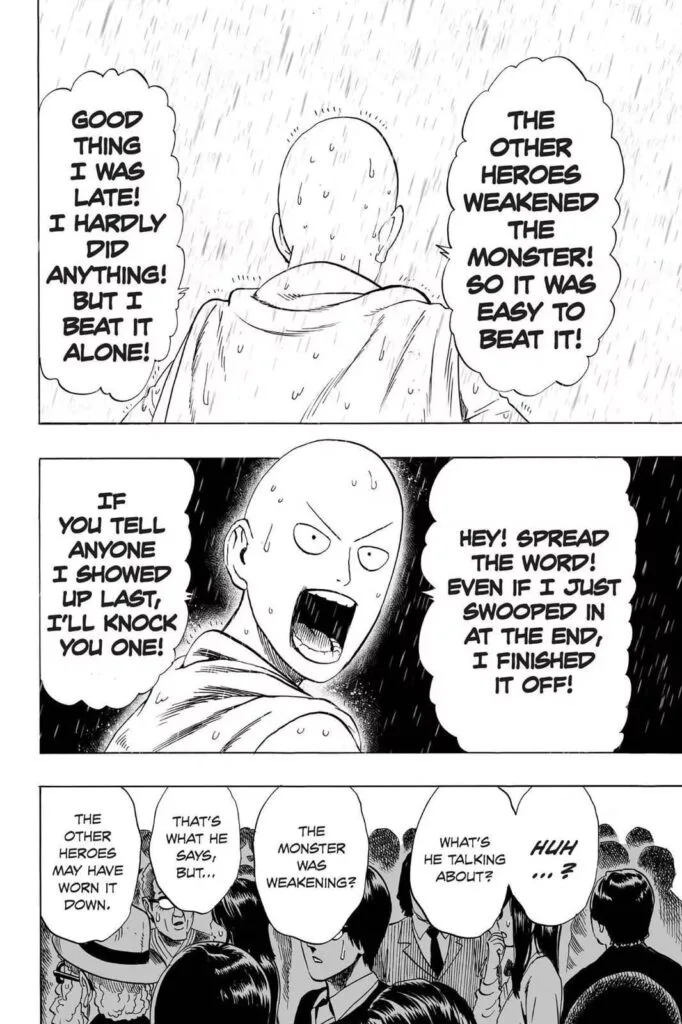 Saitama told the doubting citizens that the monster was already weakened, and that's why he defeated it.