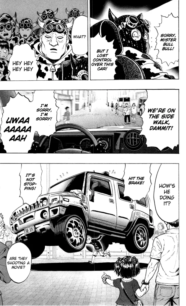 The Cow's Stomach robbers wonder why they lost steering while Saitama is seen carrying the car on his back.