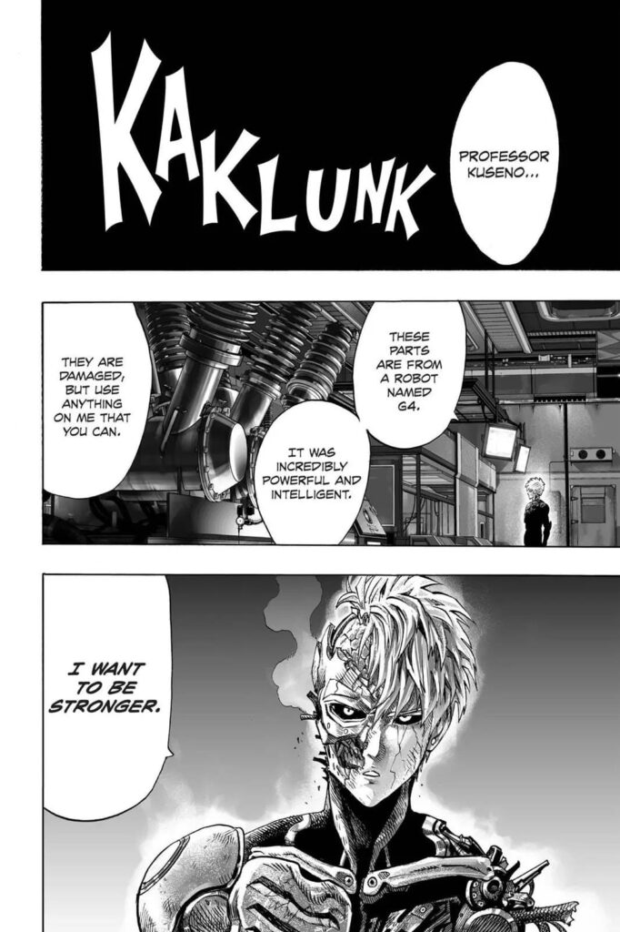 Genos' face and shoulders are slightly damaged as he returns to Dr. Kuseno's Lab with some robot parts.