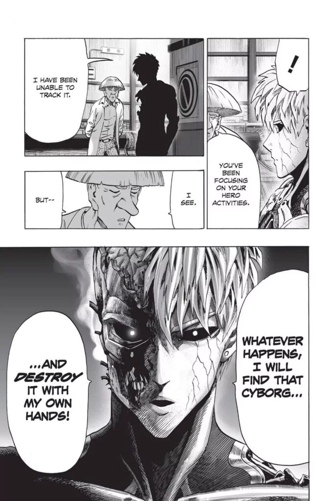 Genos tells him he has no leads but seriously emphasizes that he will find and destroy them.