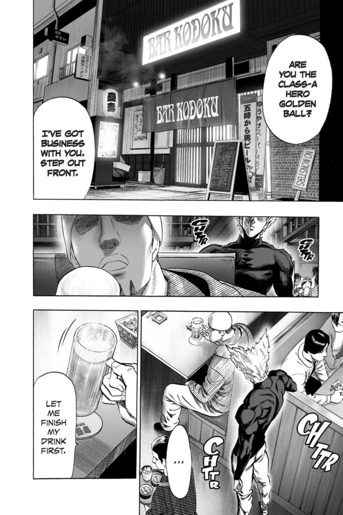 Garou finds the hero, Golden Ball, inside a bar and asks him to step out, but Golden Ball wants to finish his beer first.