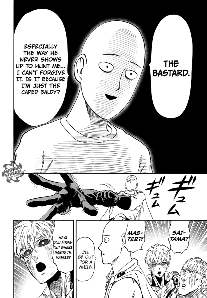 Saitama is suddenly pissed thinking Garou didn't hunt him. He quickly puts on his hero costume and starts leaving.