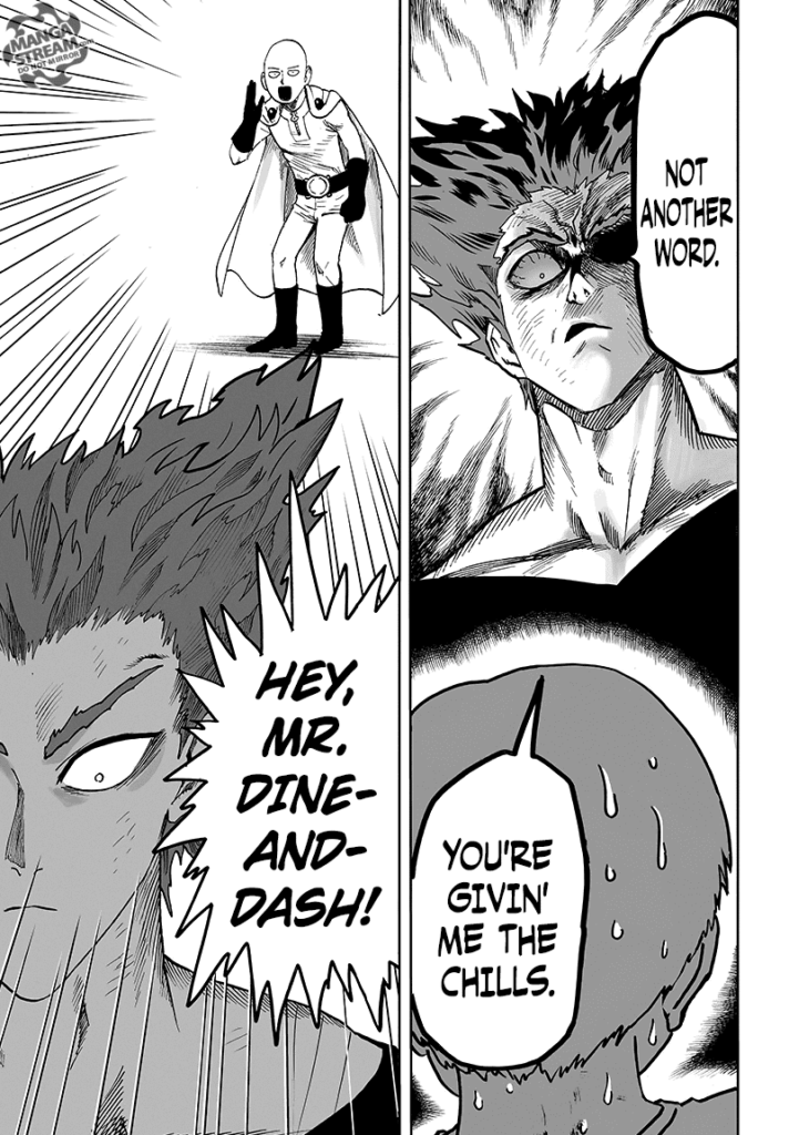 Garou angrily looks at the kid, who is now sweating. Saitama calls him from behind.