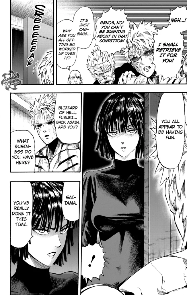 Genos is panicking, but Bang calms him down. Fubuki suddenly enters the room.