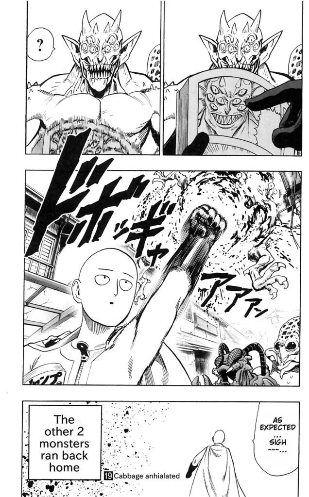 Saitama uppercuts the monster that looks like in the comics and destroys him instantly. He continues walking.